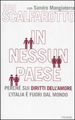 In nessun paese. Perché sui diritti dell'amore l'Italia è fuori dal mondo