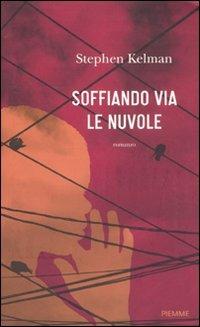 Soffiando via le nuvole - Stephen Kelman - copertina