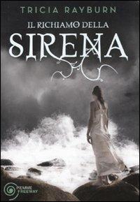 Il richiamo della sirena - Tricia Rayburn - copertina