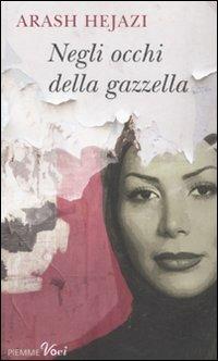 Negli occhi della gazzella - Arash Hejazi - copertina