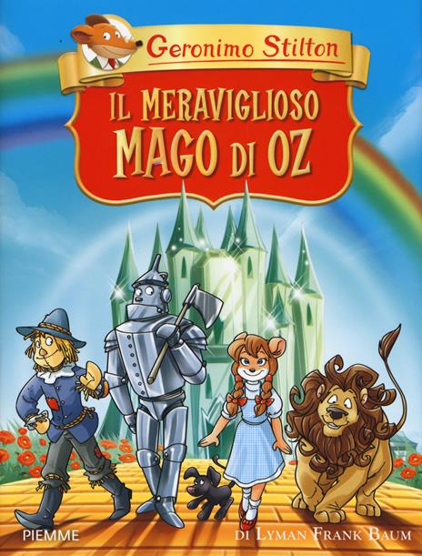 Il meraviglioso Mago di Oz di Lyman Frank Baum - Geronimo Stilton - copertina