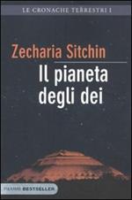 Il pianeta degli dei. Le cronache terrestri. Vol. 1