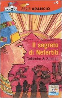 Il segreto di Nefertiti - Paolo Colombo,Anna Simioni - copertina