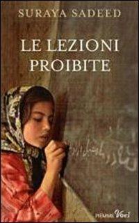 Le lezioni proibite. Ediz. illustrata - Suraya Sadeed - copertina