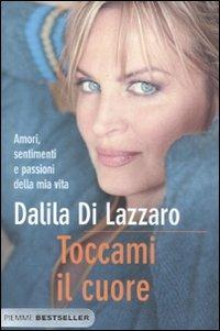 Toccami il cuore - Dalila Di Lazzaro - copertina