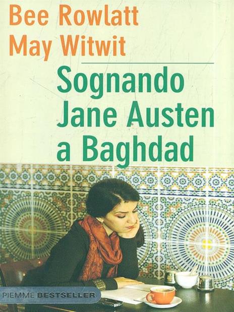 Sognando Jane Austen a Baghdad - Bee Rowlatt,May Witwit - 3