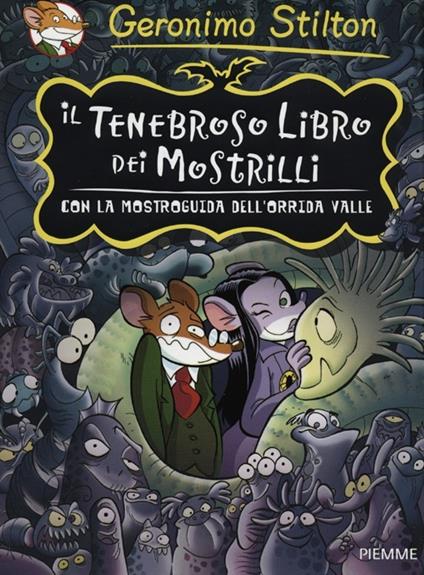 Il tenebroso libro dei Mostrilli. Con la mostroguida dell'Orrida Valle. Ediz. illustrata - Geronimo Stilton - copertina