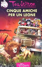 Cinque amiche per un leone. Ediz. illustrata