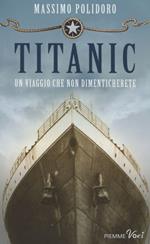 Titanic. Un viaggio che non dimenticherete