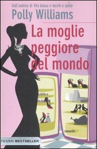 La moglie peggiore del mondo - Polly Williams - copertina