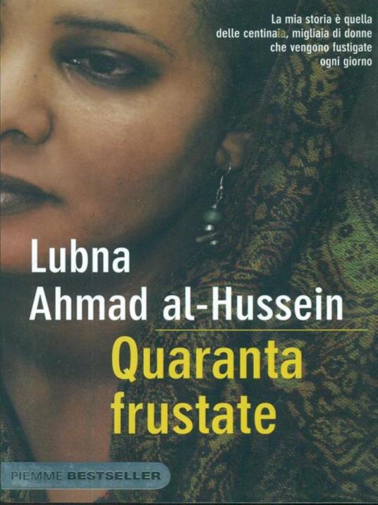 Quaranta frustate. La mia ribellione alla legge degli uomini - Lubna Ahmad Al-Hussein,Djénane Kareh Tager - 5