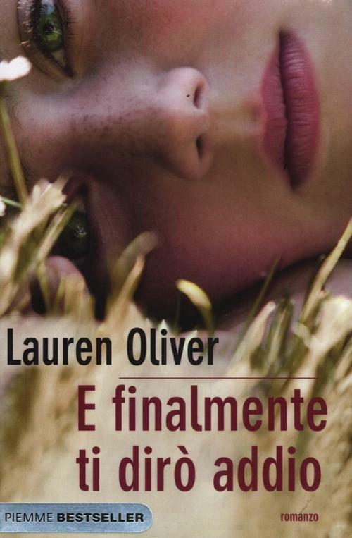 E finalmente ti dirò addio - Lauren Oliver - copertina