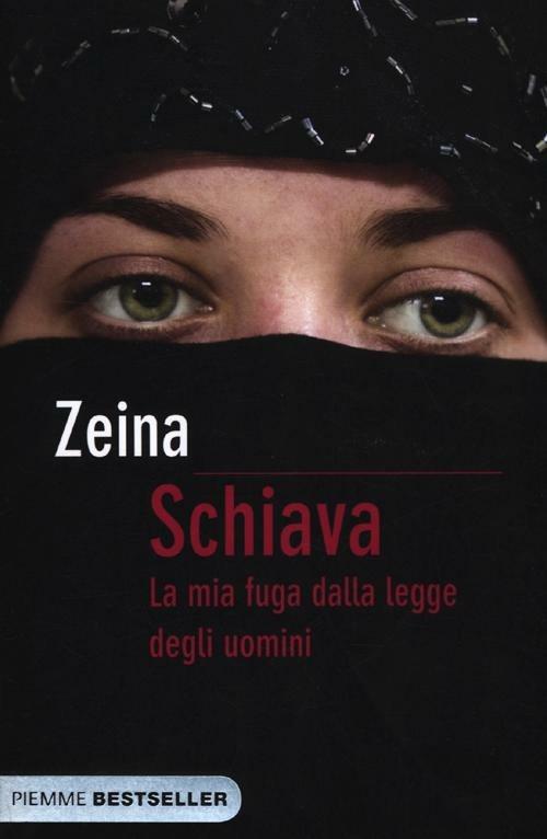 Schiava. La mia fuga dalla legge degli uomini - Zeina,Djénane K. Tager - 2