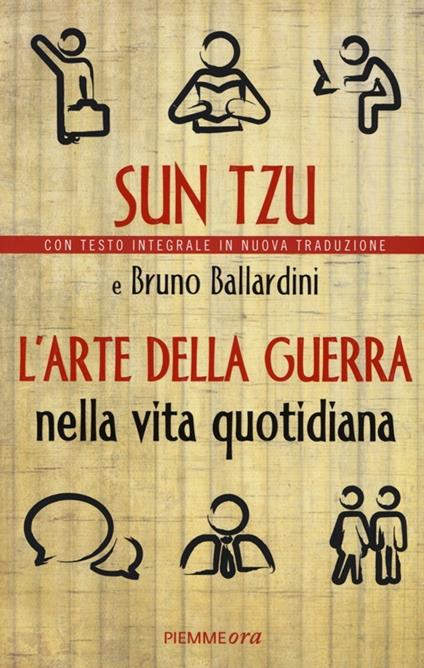 L'arte della guerra nella vita quotidiana - Tzu Sun,Bruno Ballardini - copertina