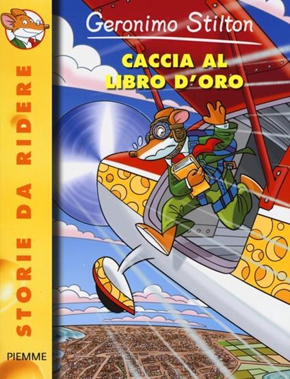 Caccia al libro d'oro. Ediz. illustrata - Geronimo Stilton - copertina