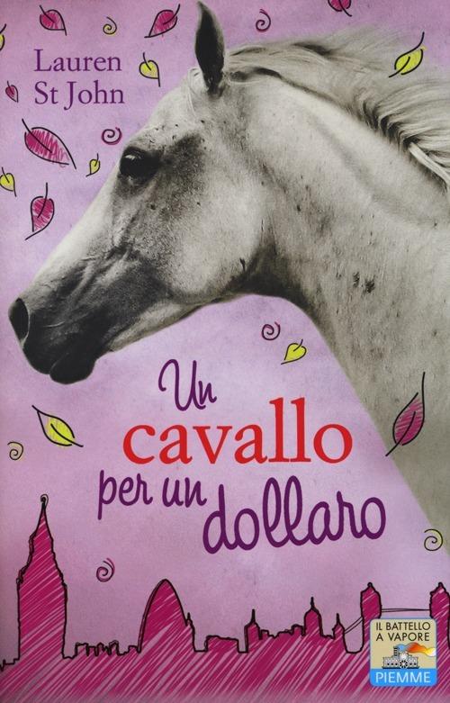 Un cavallo per un dollaro - Lauren St. John - copertina