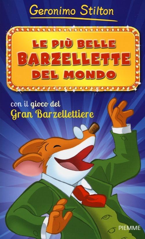 Le più belle barzellette del mondo. Ediz. illustrata. Con gadget - Geronimo  Stilton - Libro - Piemme - Barzellette