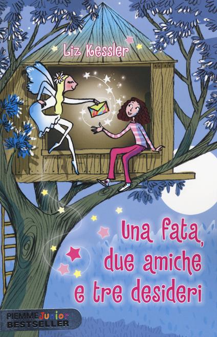 Una fata, due amiche e tre desideri - Liz Kessler - copertina