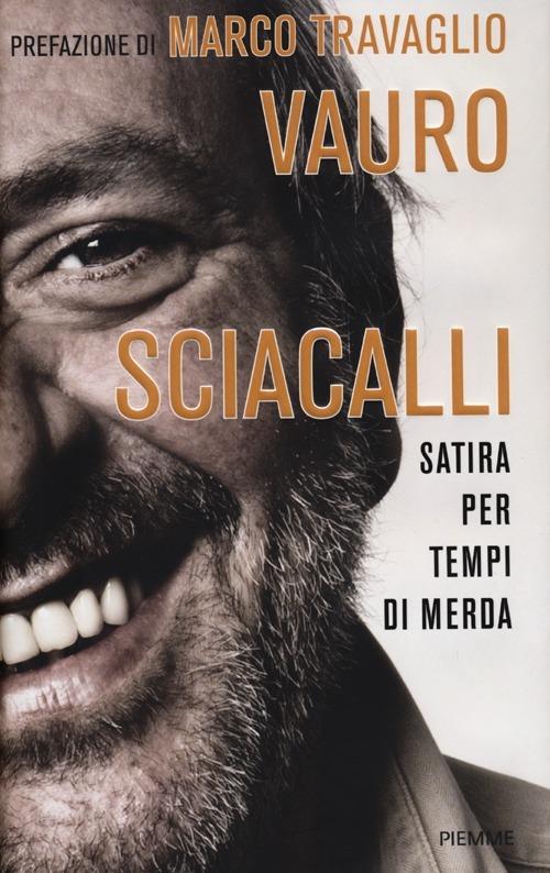 Sciacalli. Satira per tempi di merda - Vauro Senesi - copertina