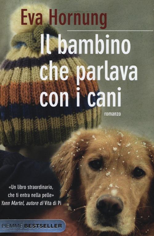 Il bambino che parlava con i cani - Eva Hornung - copertina