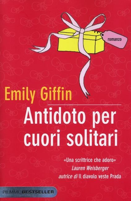 Antidoto per cuori solitari - Emily Giffin - copertina