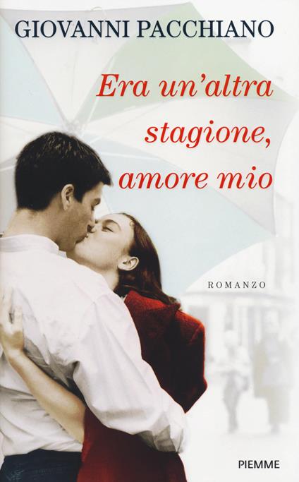 Era un'altra stagione, amore mio - Giovanni Pacchiano - copertina