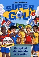 Campioni del mondo in Brasile! Supergol!. Vol. 7