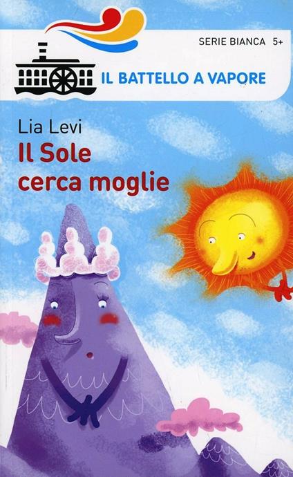 Il sole cerca moglie. Ediz. illustrata - Lia Levi - copertina