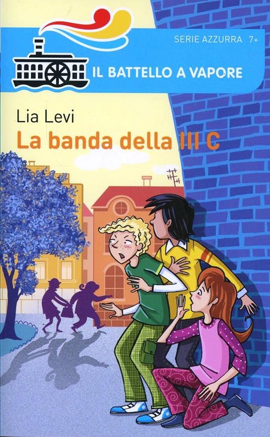 La banda della III C. Ediz. illustrata - Lia Levi - copertina