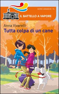 Tutta colpa di un cane - Anna Vivarelli - copertina