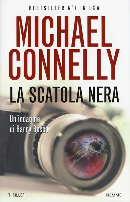 La scatola nera - Michael Connelly - Libro - Piemme 