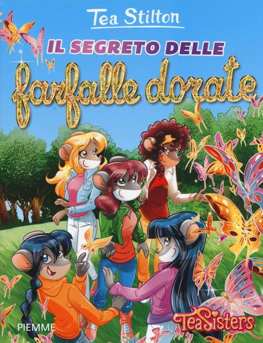 Il segreto delle farfalle dorate - Tea Stilton - copertina