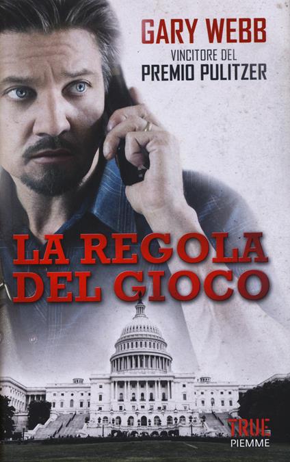 La regola del gioco - Gary Webb - copertina