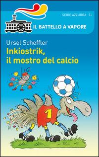 Inkiostrik, il mostro del calcio - Ursel Scheffler - copertina