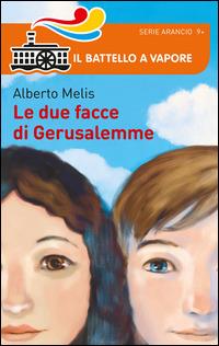 Le due facce di Gerusalemme - Alberto Melis - copertina