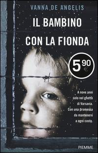 Il bambino con la fionda - Vanna De Angelis - copertina