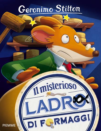 Il misterioso ladro di formaggi - Geronimo Stilton - copertina