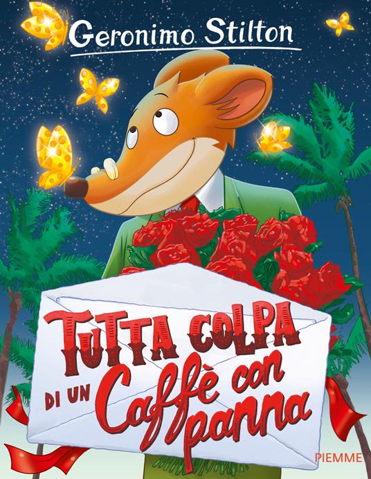 Tutta colpa di un caffè con panna. Ediz. illustrata - Geronimo Stilton - copertina