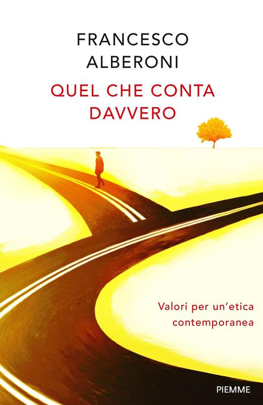 Quel che conta davvero. Valori per un'etica contemporanea - Francesco Alberoni - copertina