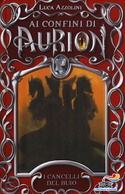 I cancelli del buio. Ai confini di Aurion. Vol. 1 - Luca Azzolini - copertina