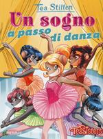 Un sogno a passo di danza. Ediz. illustrata