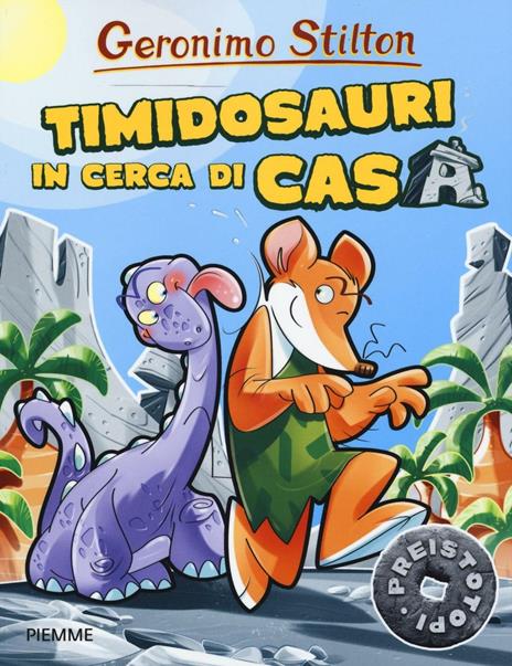 Timidosauri in cerca di casa. Preistotopi. Ediz. illustrata - Geronimo Stilton - copertina