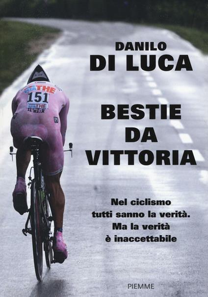 Bestie da vittoria - Danilo Di Luca,Alessandra Carati - copertina