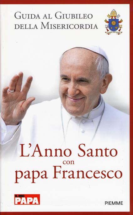 L' anno santo con papa Francesco. Guida al giubileo della misericordia - copertina