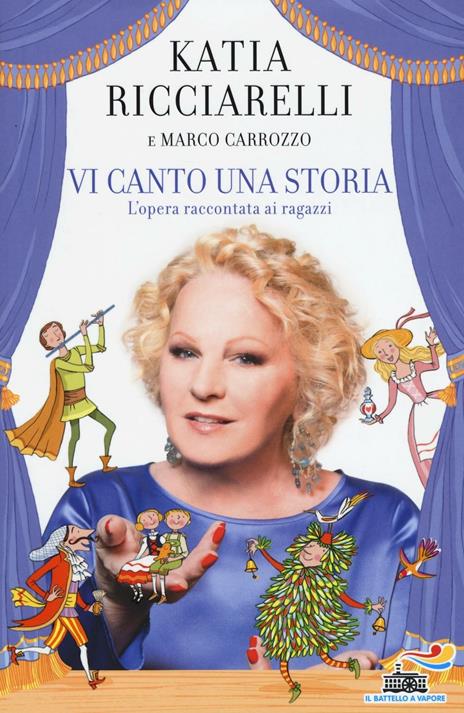 Vi canto una storia. L'opera raccontata ai ragazzi - Katia Ricciarelli,Marco Carrozzo - 3