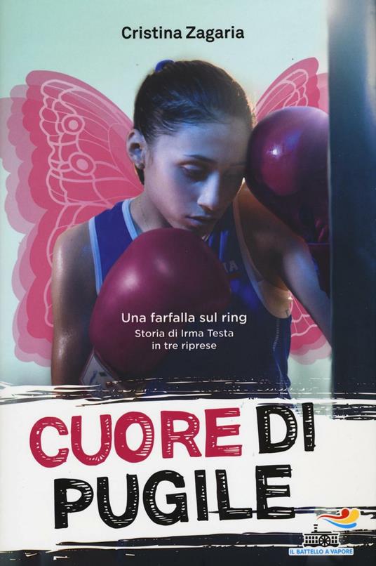 Cuore di pugile. Una farfalla sul ring. Storia di Irma Testa in tre riprese - Cristina Zagaria - copertina