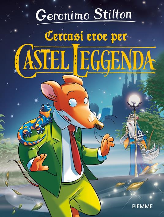 Cercasi eroe per Castel Leggenda - Geronimo Stilton - copertina