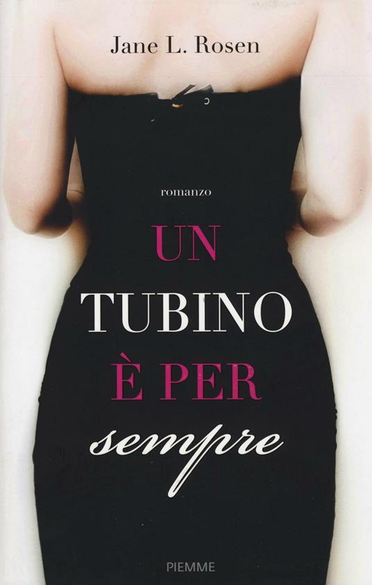 Un tubino è per sempre - Jane L. Rosen - copertina