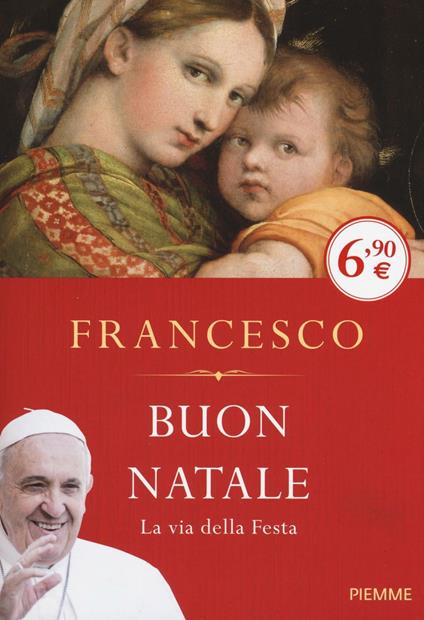 Buon Natale. La via della festa - Francesco (Jorge Mario Bergoglio) - copertina