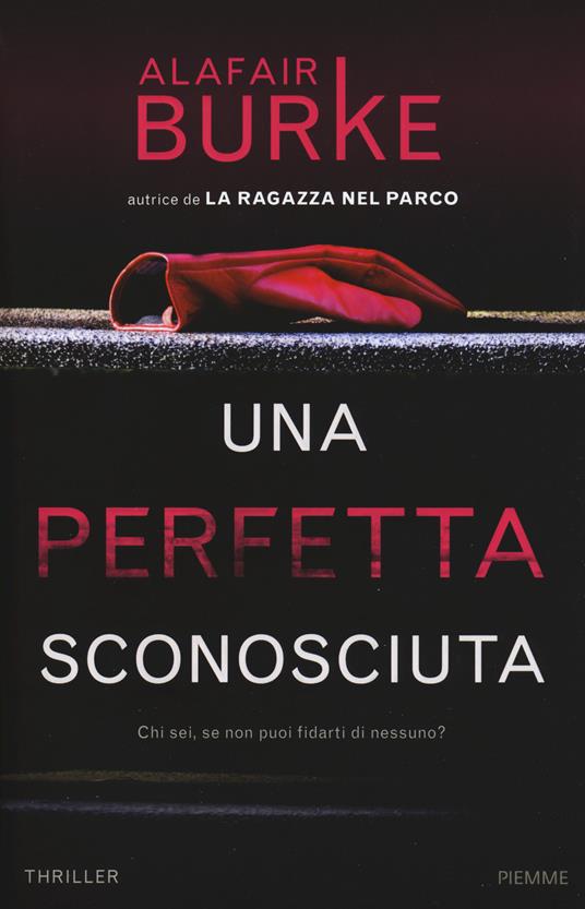 Una perfetta sconosciuta - Alafair Burke - copertina